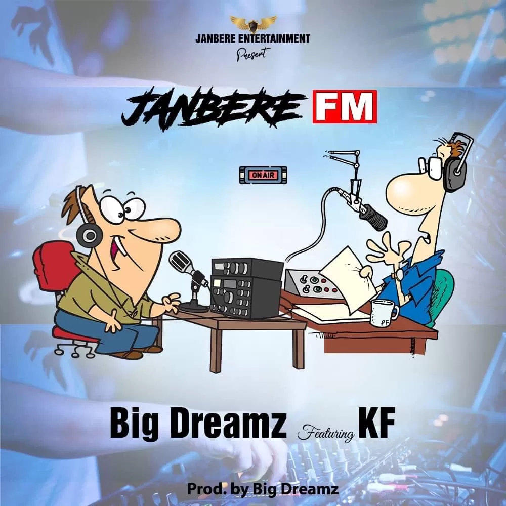 Big Dreamz -JanBereh FM ft KF