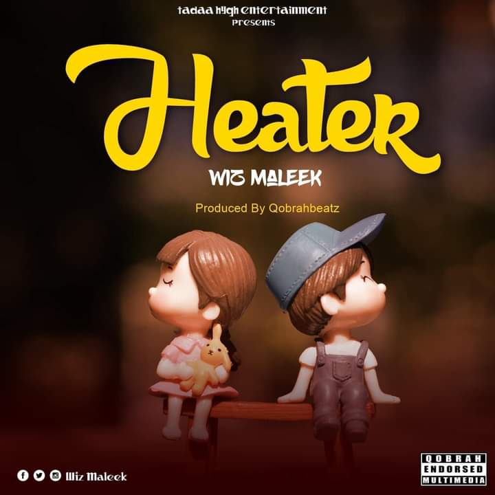 Wiz Maleek – Heater