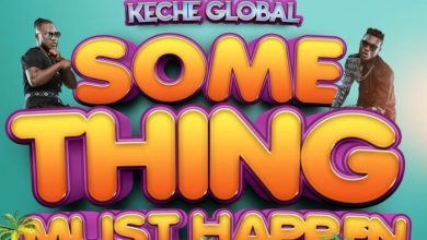 Keche – Something Must Happen [Lyrics]