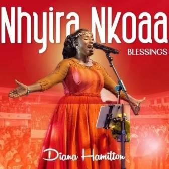 Diana Hamilton – Nhyira Nkoaa (Blessing)