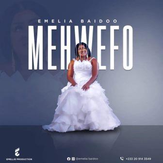 Emelia Baidoo – Mehwefo