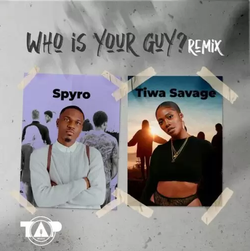 Spyro ft Tiwa Savage - Who is your Guy? Remix (Official Video)