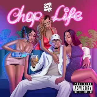 EL - Chop Life