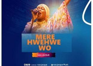 Naa Jacque - Mere Hwehwe