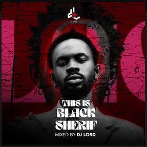 DJ Lord OTB -This Is Black Sherif