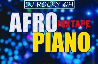 DJ Rocky GH - Afropiano Mixtape 2023 Vol.1