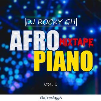 DJ Rocky GH - Afropiano Mixtape 2023 Vol.1 