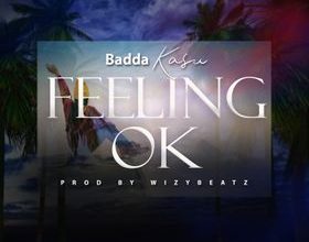 Badda Kasu - Feeling Ok