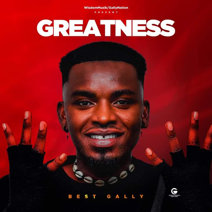 Best Gally - Greatness Album