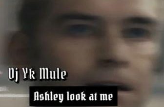DJ YK Mule - Ashley Look At Me