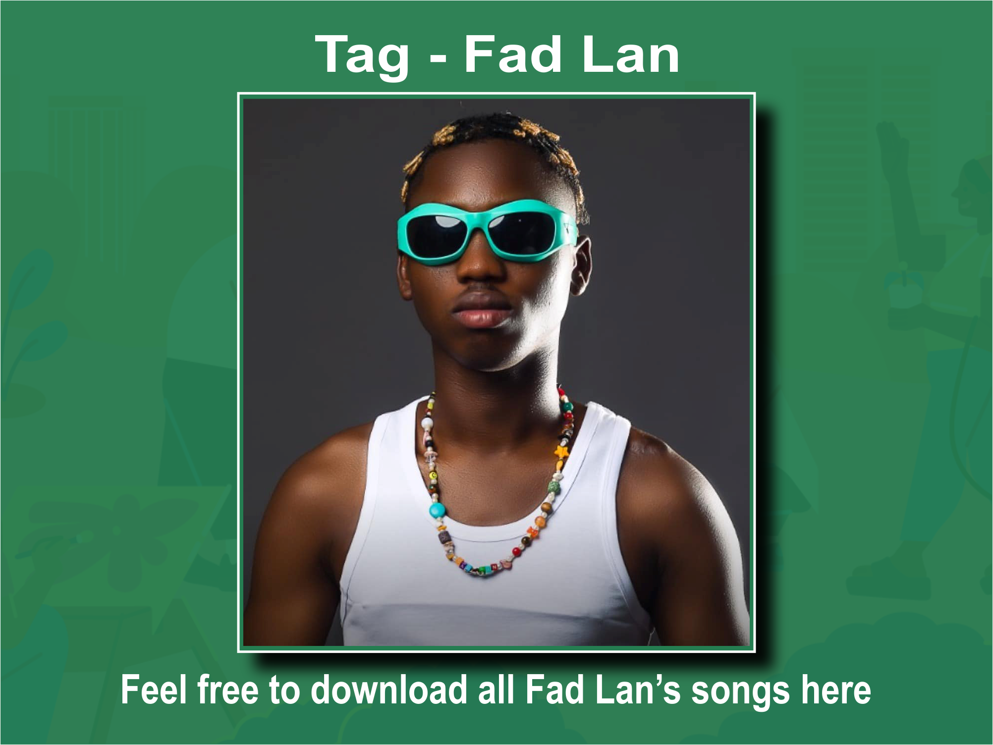 Fad Lan songs Download