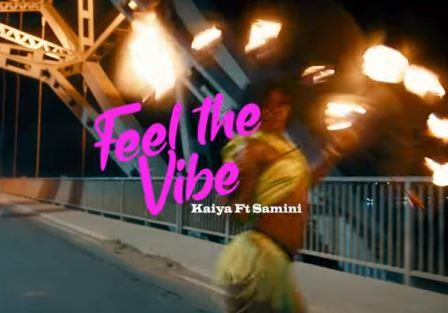 Kaiya ft Samini - Feel The Vibes