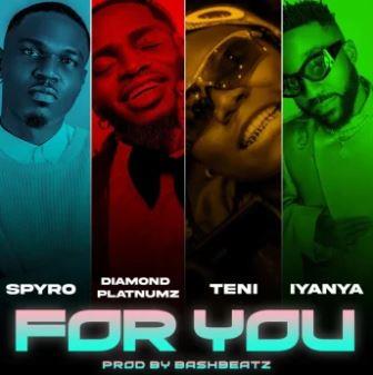 Spyro – For You ft Teni, Iyanya & Diamond Platnumz