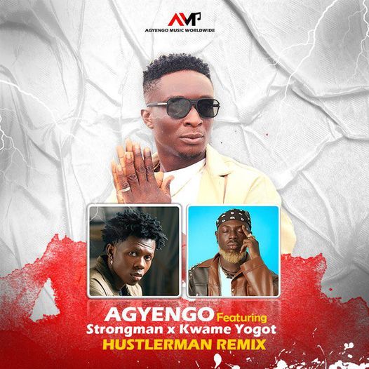 Agyengo - Hustlerman (Remix) ft. Strongman & Kwame Yogot