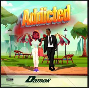Damo K - Addicted_3musicgh.com