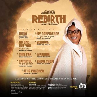 Ewura Abena – Rebirth (Mary’s Child) Full Album_3musicgh.com