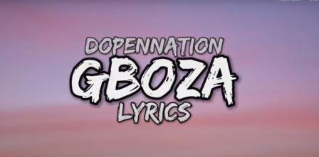 LYRICS DopeNation - Gboza_3musicgh.com