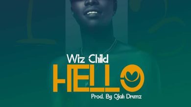 Wiz Child – Hello_3musicgh.com