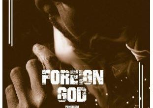 Yaa Pono - Foreign God_3musicGh.com