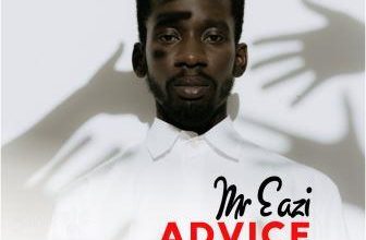 Mr Eazi - Advice _3musicgh.com
