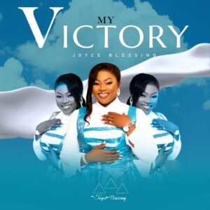 Joyce Blessing My Victory (Full Album)_3musicgh.com