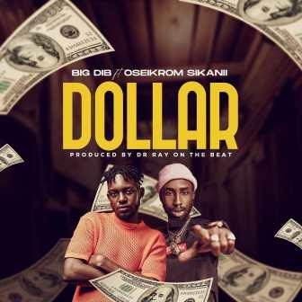 Big Dib - Dollar ft. Oseikrom Sikanii_ 3musicgh.com