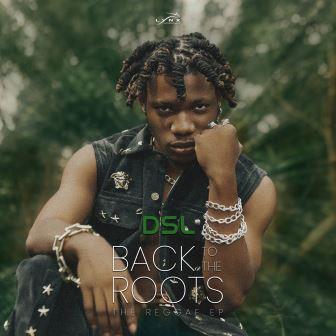 DSL Back To The Root (Full EP)_ 3musicgh.com