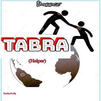 Maccasio - Tabra (Helper)_ 3musicgh.com