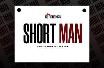 Strongman - Short Man_ 3MUSICGH.COM