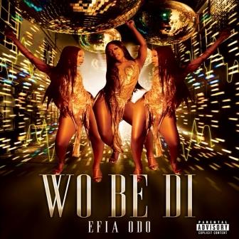 Efia Odo - Wo Be Di_ 3musicgh.com