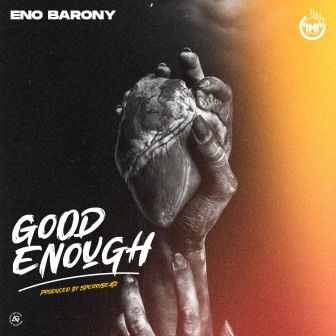 Eno Barony - Good Enough_3musicgh.com