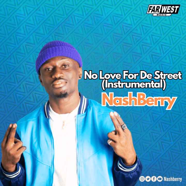 Nashberry – No Love For De Street (Instrumental)