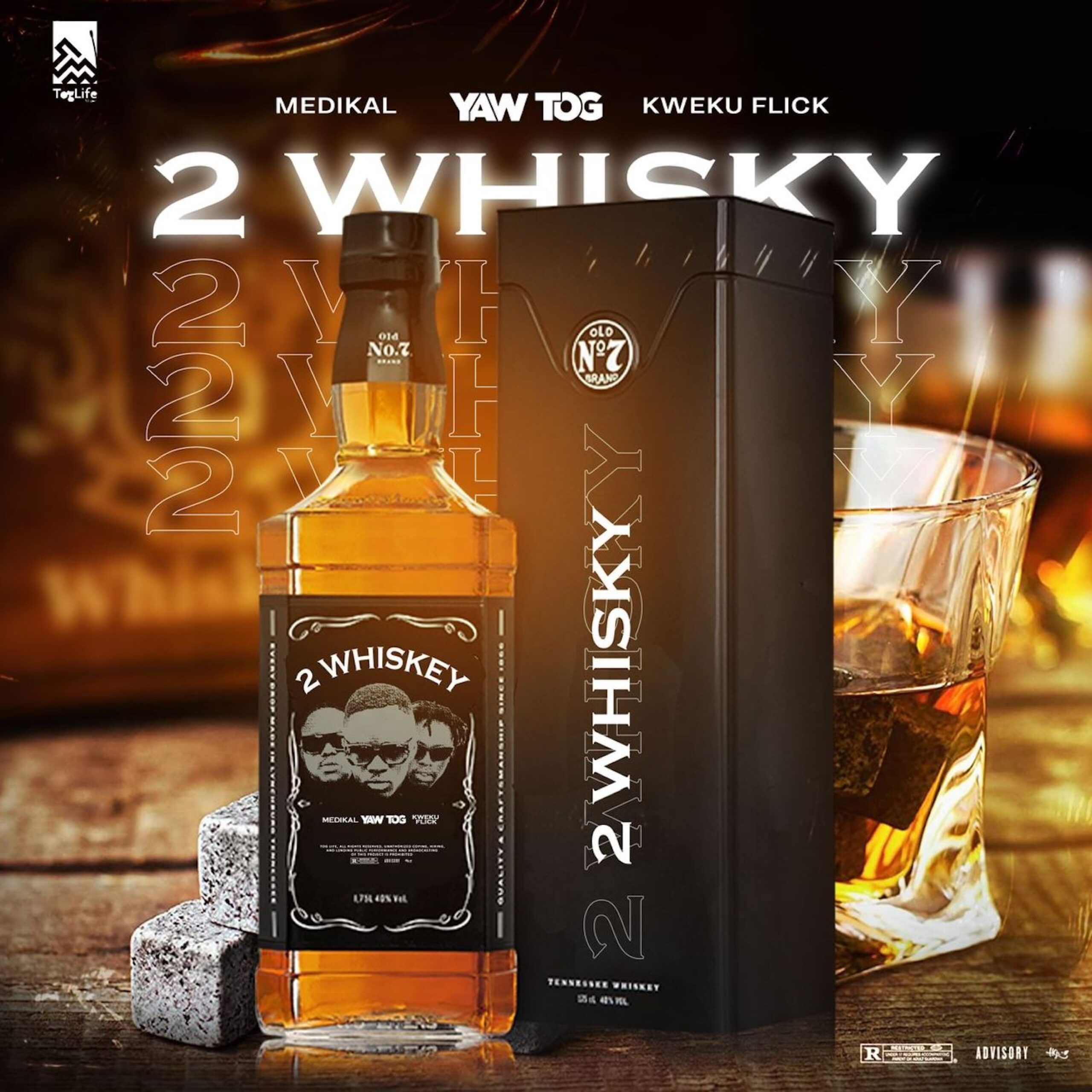 Yaw Tog - 2 Whiskey ft Medikal & Kweku Flick