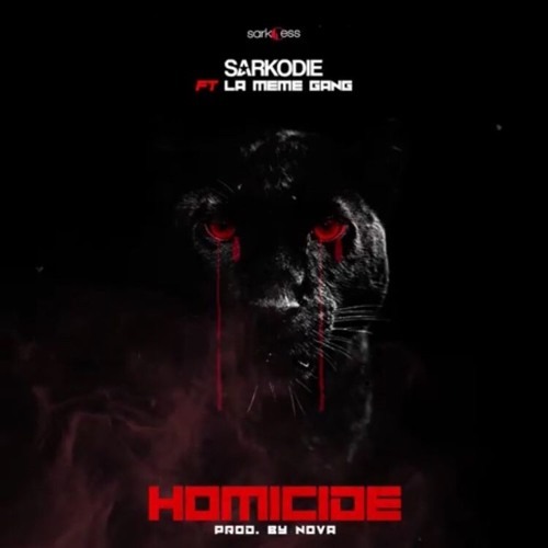 Sarkodie - Homicide ft. La Même Gang