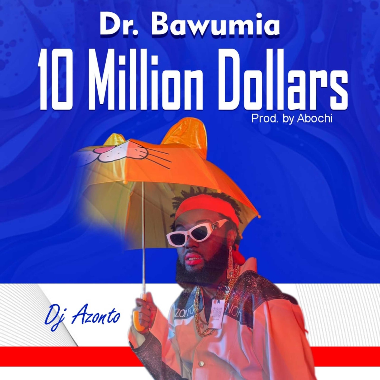 DJ Azonto - Dr Bawumia 10 Million Dollars