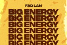 Fad Lan – Big Energy