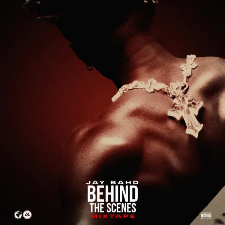 Jay Bahd - Behind The Scene Mixtape