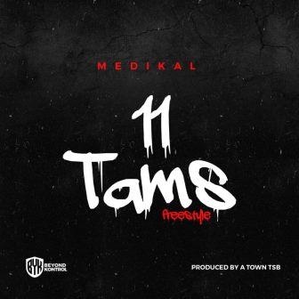 Medikal - 11 Tams Freestyle _ 3musicgh.com