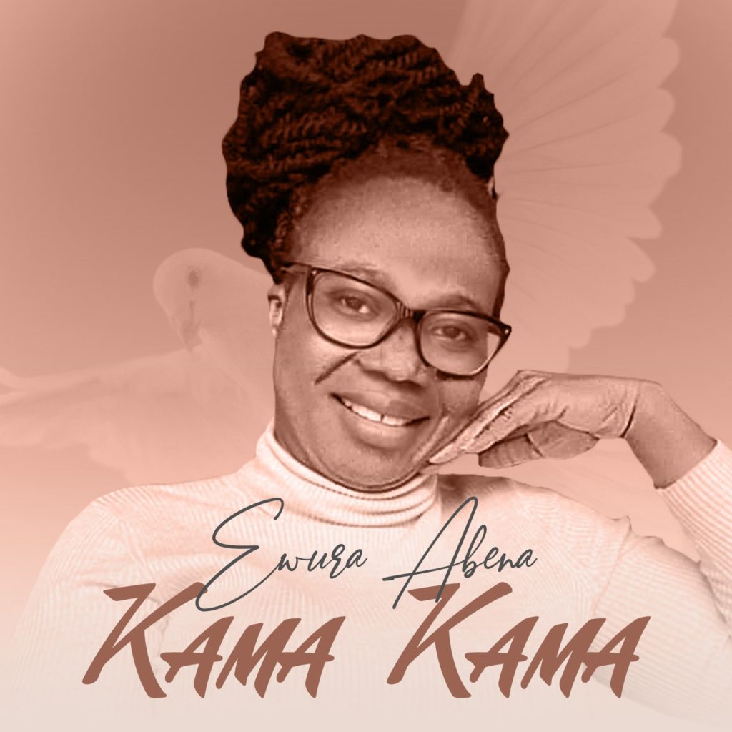 Ewura Abena – Kama Kama