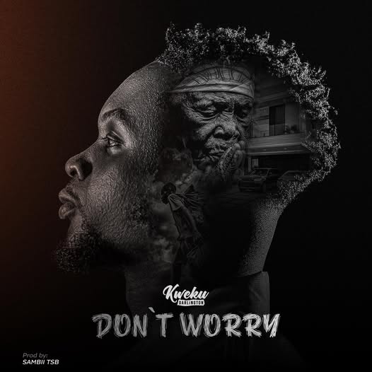 Kweku Darlington - Don’t Worry
