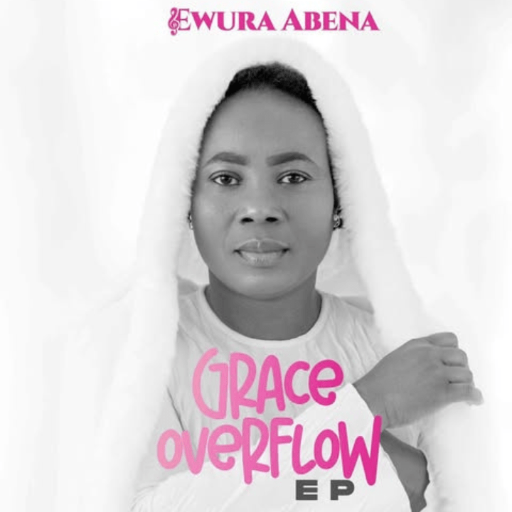 Ewura Abena - Grace Overflow (Full EP)