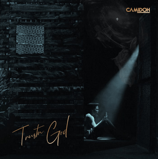 Camidoh – Only God