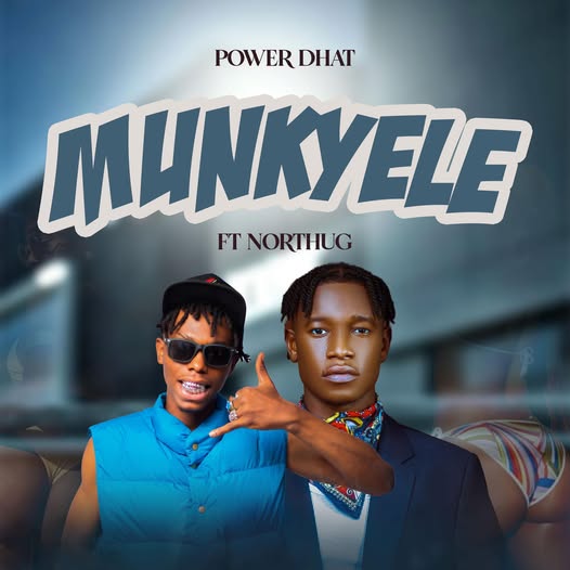 Power Dhat ft. Northug - Munkyele