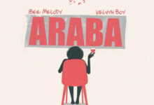 Ibee Melody – Araba Ft. Kelvyn Boy