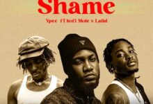 Ypee – Shame Ft Lalid & Kofi Mole