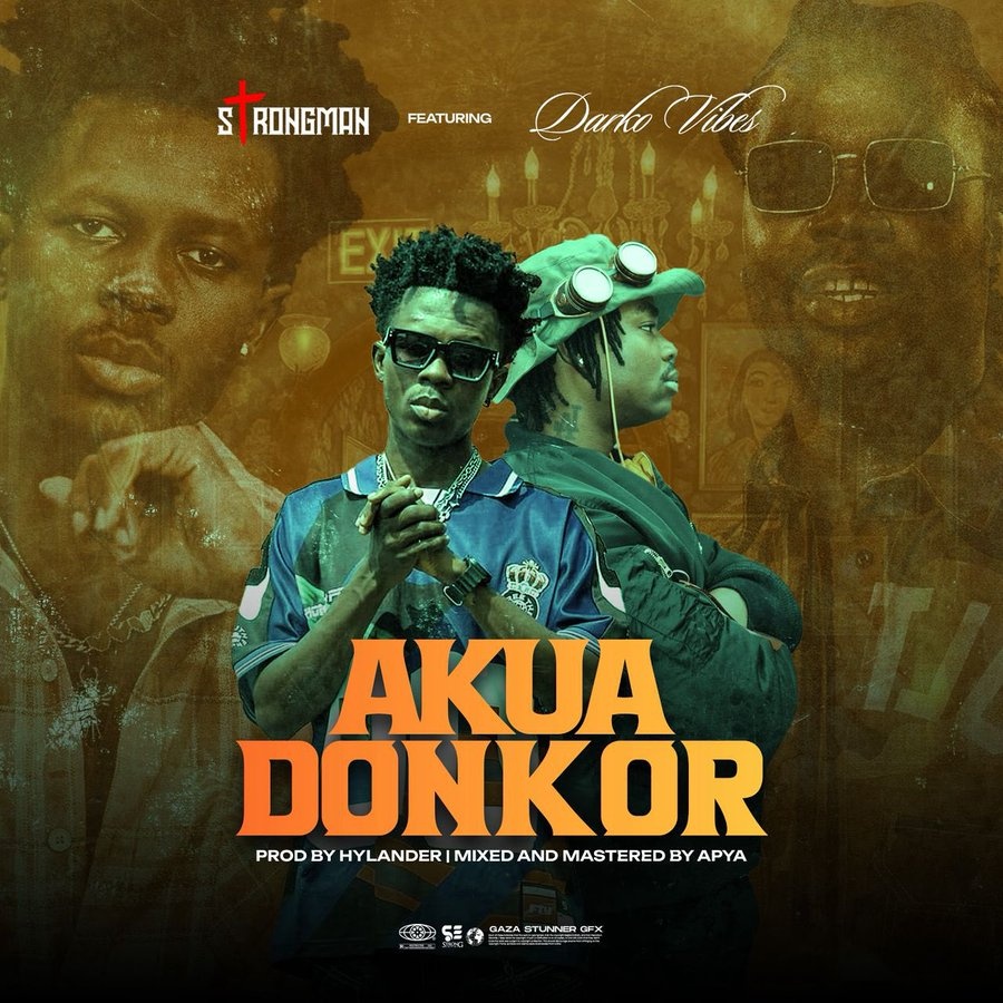 Strongman – Akua Donkor Ft DarkoVibes