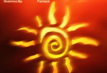 Quamina MP – Sunshine Ft. Fameye