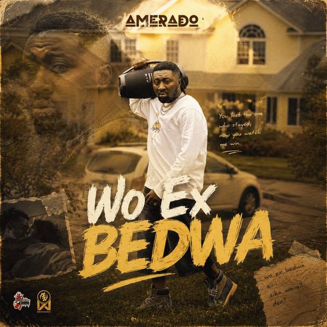 Amerado - Wo Ex Bedwa