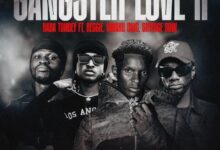 Baba Tundey – Gangster Love II ft. Reggie, Kwaku DMC & Skyface SDW