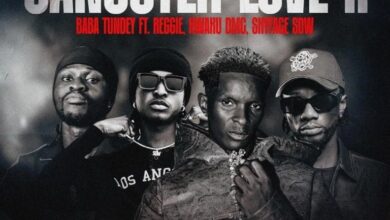 Baba Tundey – Gangster Love II ft. Reggie, Kwaku DMC & Skyface SDW